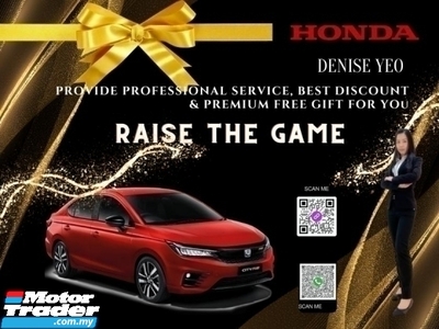 2022 HONDA CITY Be A Proud Owner Of A Quality HONDA Car Get Great Cash Rebates Exclusive Free Gifts Up To RM4550 I