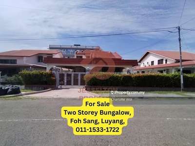 For Sale- 2 Storey Bungalow, Foh Sang, Luyang, Flood Free