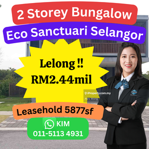 Cheap Rm560k 2 Storey Bungalow House Eco Santuari @ Selangor