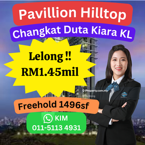 Cheap Rm100k Pavillion Hilltop Condominium Changkat Duta Kiara KL