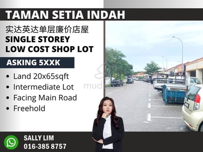 Taman Setia Indah Single Storey Low Cost Shop Lot Facing Main Road