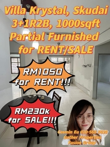 For RENT / SALE Villa Krystal at Selesa Jaya, Skudai -3+1R2B -1000sqft -Partial furnished Low floor for Rent @ RM 1050 for Sale @ RM 230k