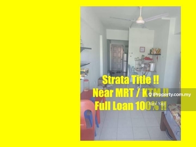Strata Title / Full Loan 100% / Near KTM MRT / Apartment / Kepong