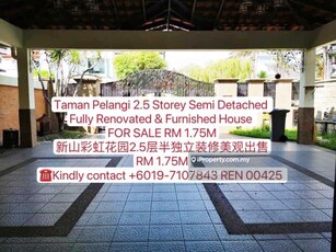 Taman Pelangi 2.5 Storey Semi Detached House Fully Renovated For Sale