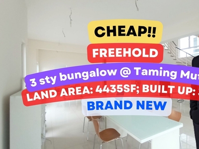C H E A P 3 sty BRAND NEW bungalow at Taming Mutiara 3 @ Bandar Sungai Long