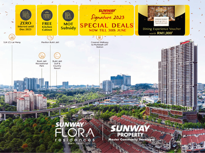 80% SOLD! NEW Tower Grand Launching! Sunway Flora Residences, Bukit Jalil, Kuala Lumpur