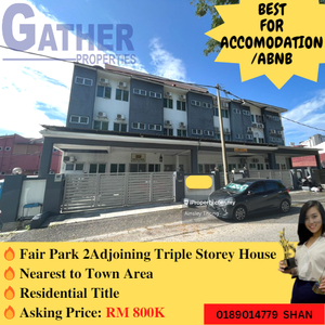 Triple storey accommodation Investment Fair Park Ipoh