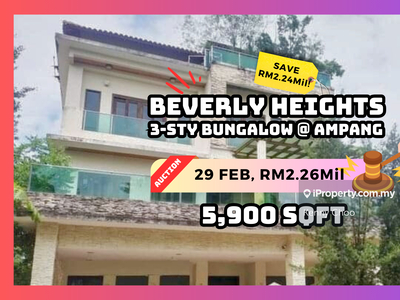Lelong Save Rm2.24mil 3sty Bungalow @ Beverly Heights Ampang