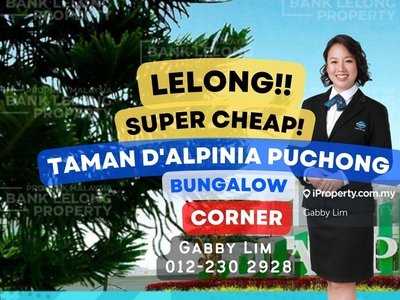 Lelong Super Cheap Bungalow Taman D'Alpinia Puchong Corner Lelong