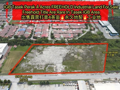 Perak Tasek IGB 4Acres FREEHOLD Industrial Land For Sale/霹雳打昔4英亩永久地契工地