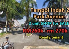 Tampoi indah 2 park avenue , 2 unit shop for sale