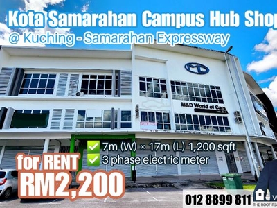 [FOR RENT] Kota Samarahan Campus Hub Shoplot @ Kch - Samarahan Express
