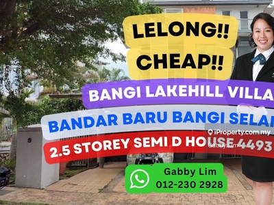 Lelong Super Cheap 2.5 Storey Semi D House @ Bangi Lakehill Villas Sel