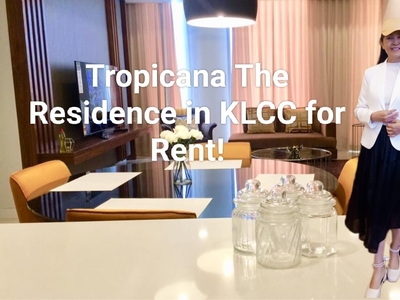 Tropicana The Residences, Klcc, Kuala Lumpur for RENT!
