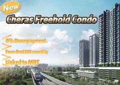 Cheras Freehold Linked to MRT New Condo